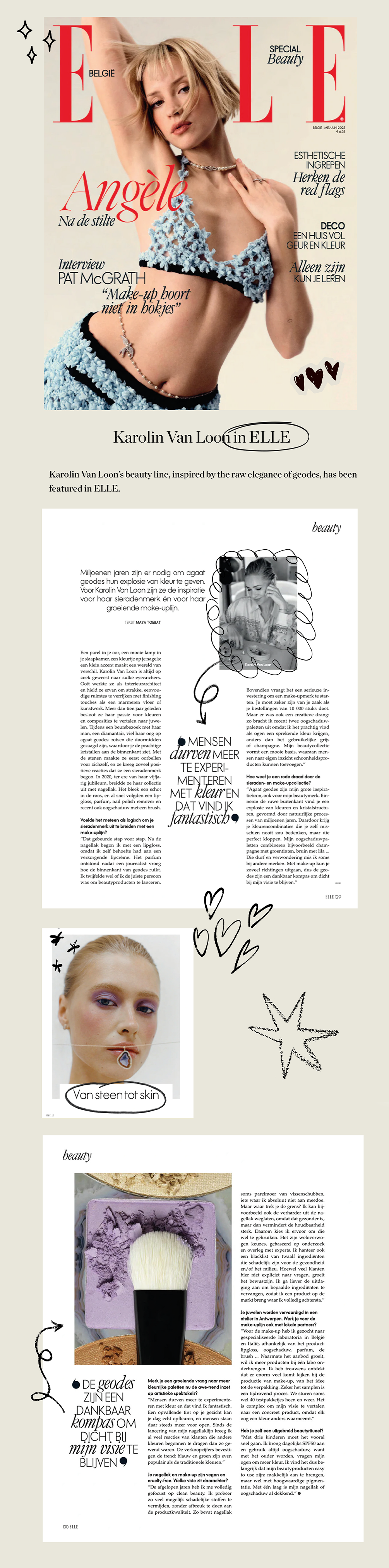 Karolin Van Loon’s beauty line, inspired by the raw elegance of geodes, has been featured in ELLE.

Karolin Van Loon in ELLE